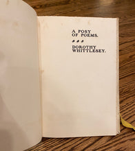 Load image into Gallery viewer, [Arts &amp; Crafts Printing] Whittlesey, Dorothy. A Posy of Poems.
