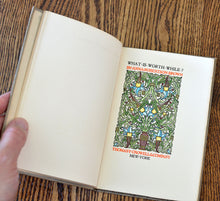 Load image into Gallery viewer, [Bertram Grosvenor Goodhue | Merrymount Press] What is Worth While?
