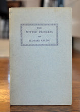 Load image into Gallery viewer, [Limited to 66 Copies | Rudyard Kipling] The Potted Princess
