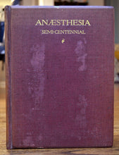 Load image into Gallery viewer, [Bruce Rogers] The Semi-Centennial of Anaesthesia: October 16, 1846 - October 16, 1896
