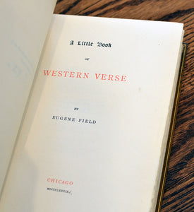 [Fine Binding | Ringer | Holograph Poem by Eugene Field] A Little Book of Western Verse