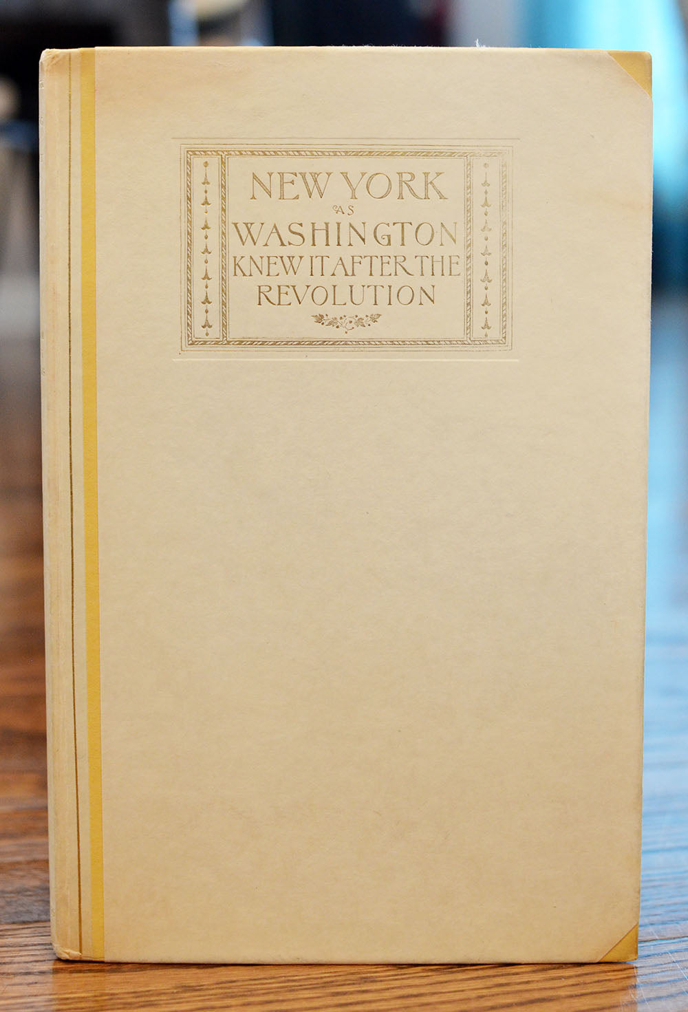 [William Loring Andrews | Limited to 32 Copies] New York as Washington Knew It After the Revolution