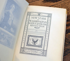 [William Loring Andrews | Limited to 32 Copies] New York as Washington Knew It After the Revolution