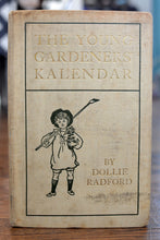 Load image into Gallery viewer, [Dollie Radford] The Young Gardeners&#39; Kalendar

