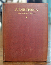 Load image into Gallery viewer, [Bruce Rogers] The Semi-Centennial of Anaesthesia: October 16, 1846 - October 16, 1896
