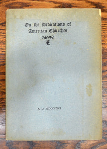 [Daniel Berkeley Updike | Large Paper] On The Dedications Of American Churches